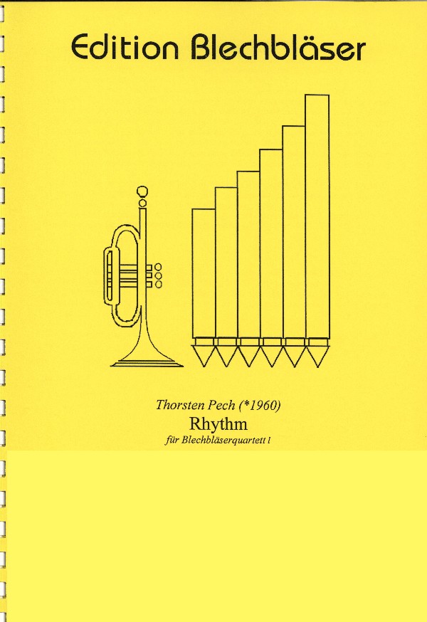 Pech, Thorsten&nbsp;&nbsp;Rhythm&nbsp;&nbsp;für 2 Trompeten in C, Horn in F, Posaune und Tuba