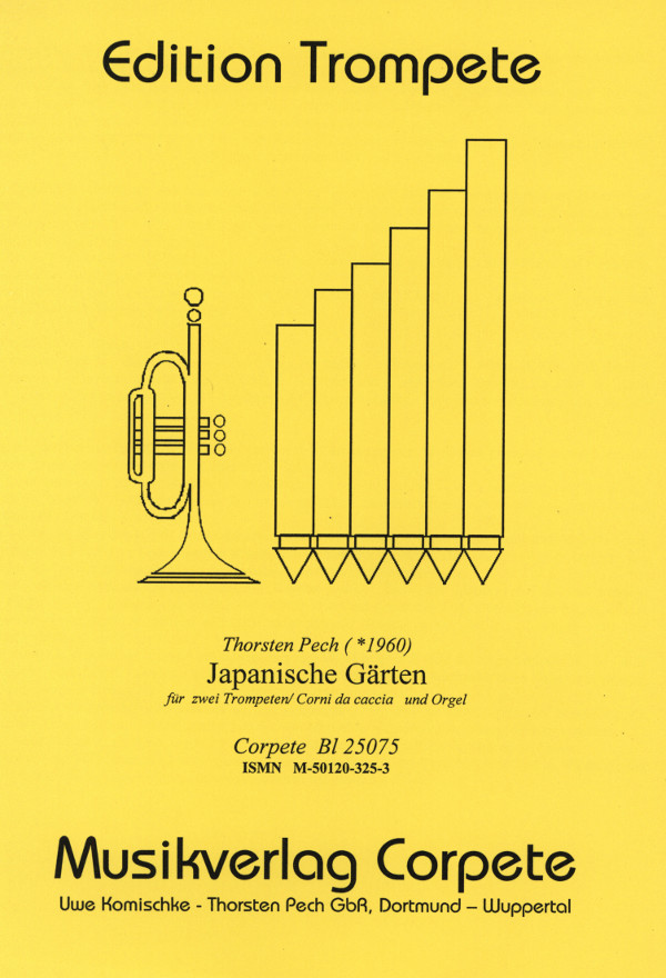 Pech, Thorsten&nbsp;&nbsp;Japanische Gärten&nbsp;&nbsp;für 2 Trompeten in C oder 2 Corni da caccia und Orgel