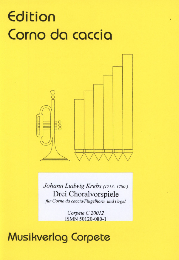 Krebs, Johann Ludwig (Komischke/Pech)&nbsp;&nbsp;3 Choralvorspiele&nbsp;&nbsp;für Corno da caccia in B/C und Orgel