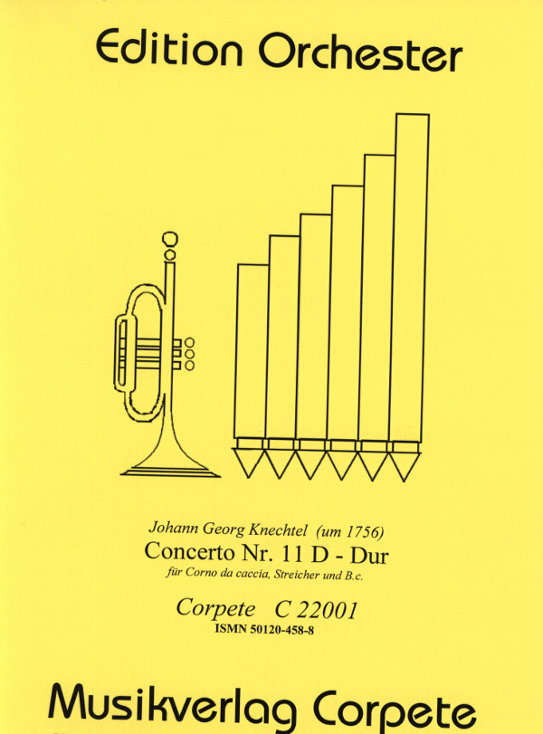 Knechtel, Johann Georg (Komischke/Pech)&nbsp;&nbsp;Konzert D-Dur für Corno da caccia in A/C und Streicher+Basso Continuo&nbsp;&nbsp;Partitur und Streicherstimmen (3-3-2-2-1)