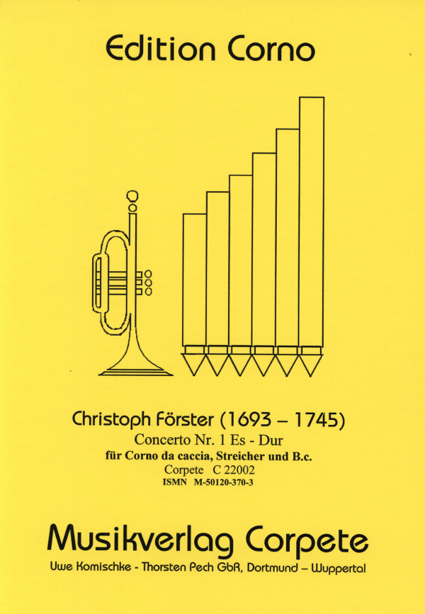 Förster, Christoph (Komischke/Pech)&nbsp;&nbsp;Konzert Nr.1 in Es-Dur für Corno da caccia in B, Streicher + B.c.&nbsp;&nbsp;Partitur und Streicherstimmen (3-3-2-2-1)