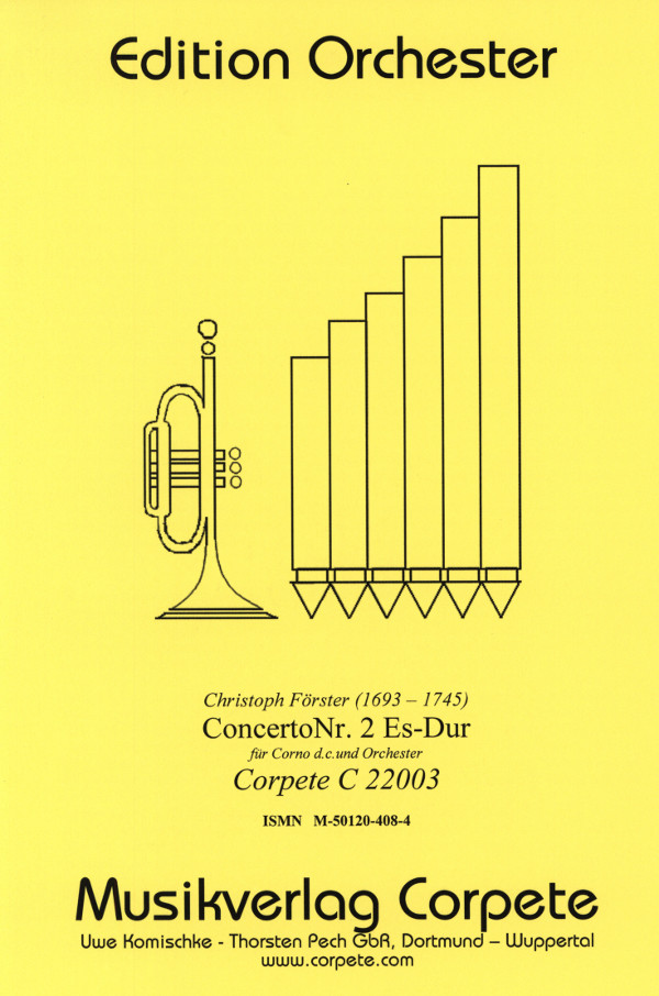 Förster, Christoph (Komischke/Pech)&nbsp;&nbsp;Konzert Nr.2 in Es-Dur für Corno da caccia in C + Streicher + B.c.&nbsp;&nbsp;Partitur und Streicherstimmen (3-3-2-2-1)