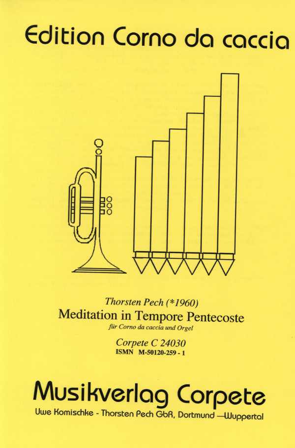 Pech, Thorsten&nbsp;&nbsp;Meditation in Tempore Pentecoste&nbsp;&nbsp;für Corno da caccia in C/A und Orgel