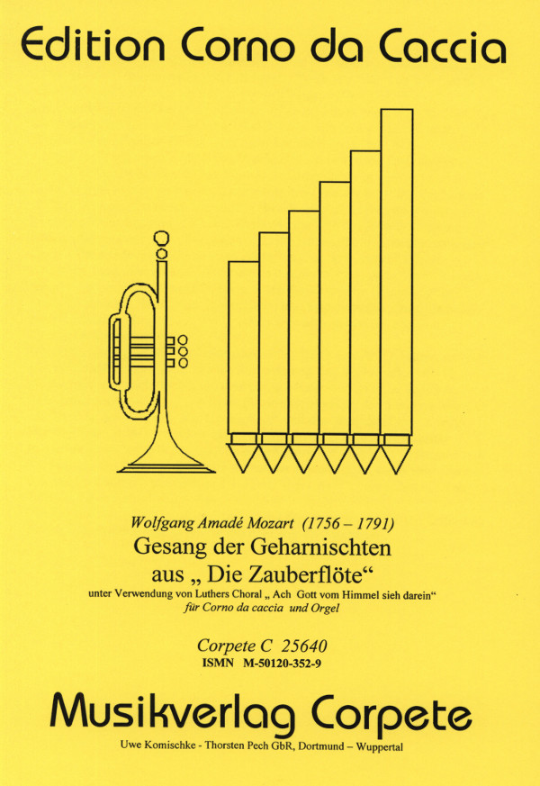 Mozart, W.A. (Komischke/Pech)&nbsp;&nbsp;Gesang der Geharnischten (aus 'Die Zauberflöte')&nbsp;&nbsp;für Corno da caccia in B/C und Orgel