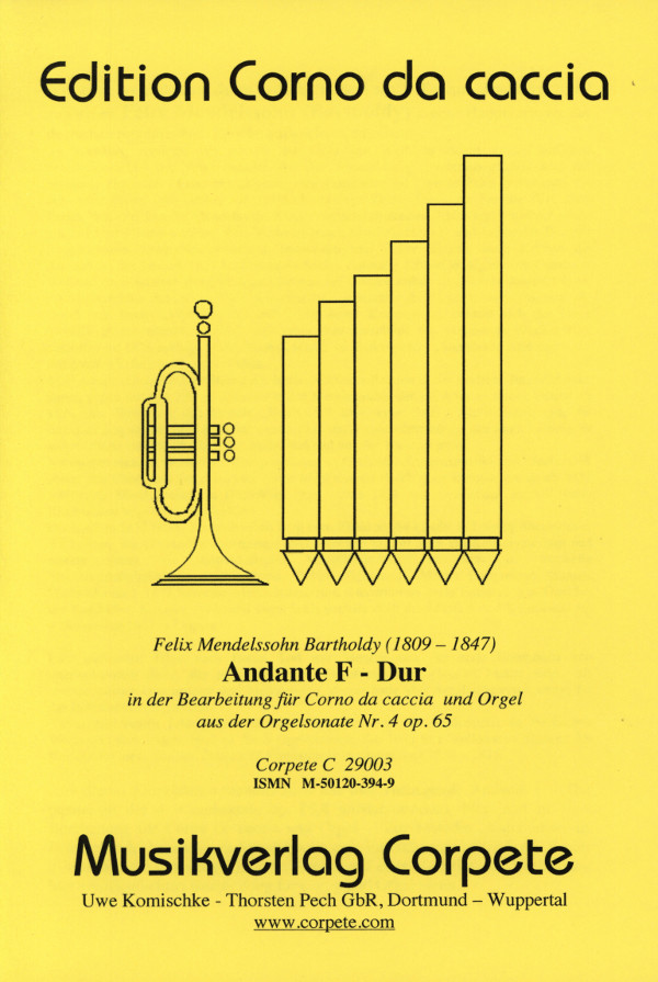 Mendelssohn-Bartholdy, Felix (Komischke)&nbsp;&nbsp;Andante F-Dur (aus der Orgelsonate Nr. 4 op. 65)&nbsp;&nbsp;für Corno da caccia in B/C und Orgel