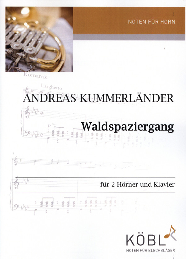 Kummerländer, Andreas&nbsp;&nbsp;Waldspaziergang&nbsp;&nbsp;für 2 Hörner und Klavier