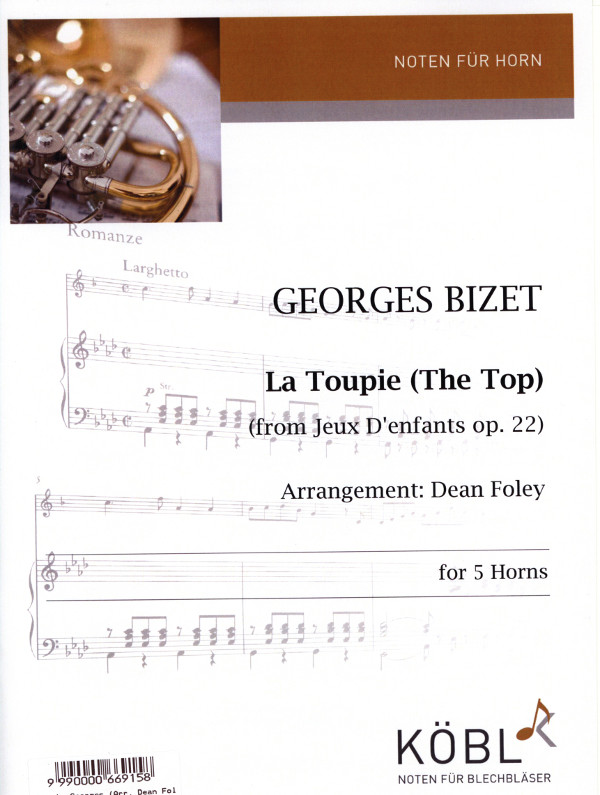 Bizet, Georges&nbsp;&nbsp;La Toupie (The Top) from Jeux D'enfants op.22&nbsp;&nbsp;for 5 Horns