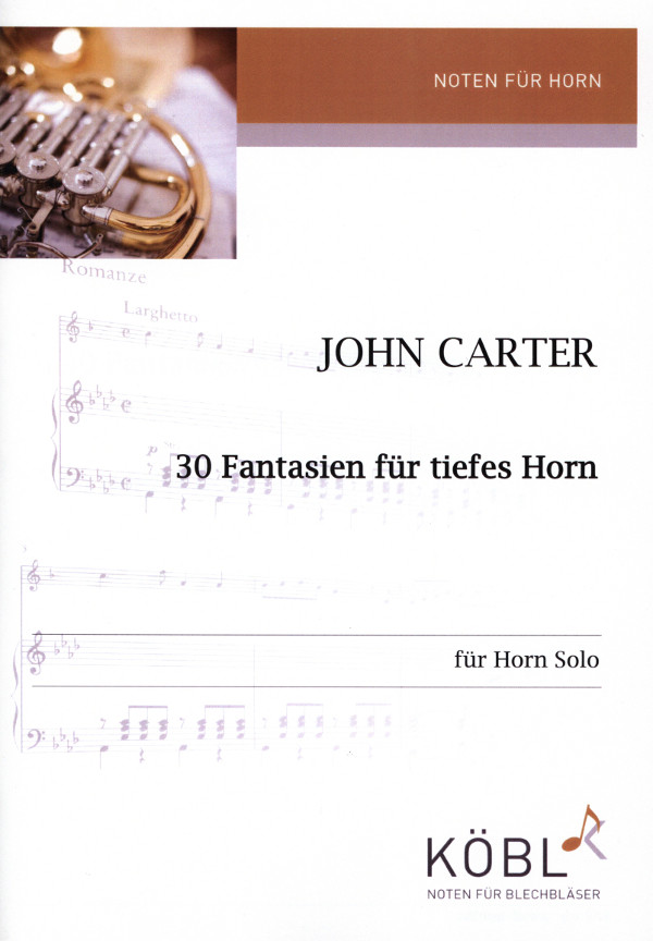 Carter, John D.&nbsp;&nbsp;30 Fantasien&nbsp;&nbsp;für tiefes Horn solo