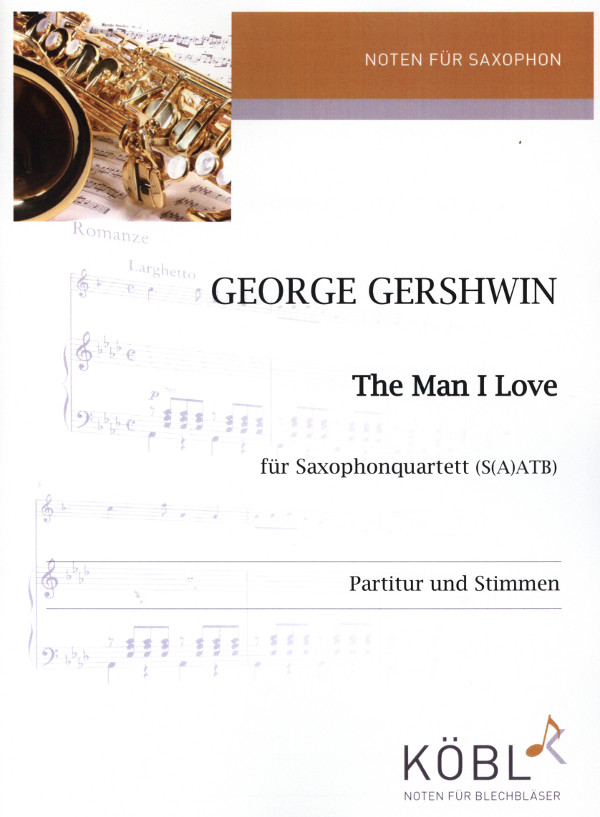 The Man I Love&nbsp;&nbsp;für 4 Saxophone (S(A)ATBar)&nbsp;&nbsp;Partitur und Stimmen