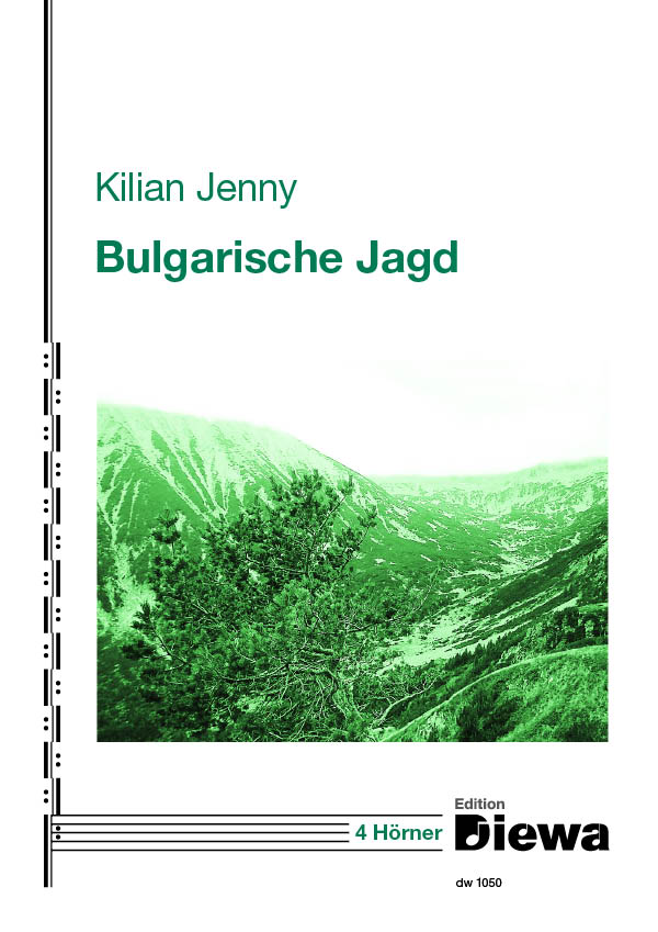 Jenny, Kilian&nbsp;&nbsp;Bulgarische Jagd&nbsp;&nbsp;für 4 Hörner oder 4 Jagdhörner