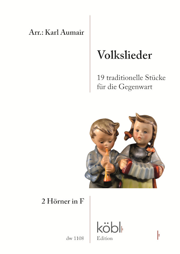 Aumair, Karl (Bearbeitung)&nbsp;&nbsp;Volkslieder - 19 traditionelle Stücke für die Gegenwart&nbsp;&nbsp;für 2 Hörner