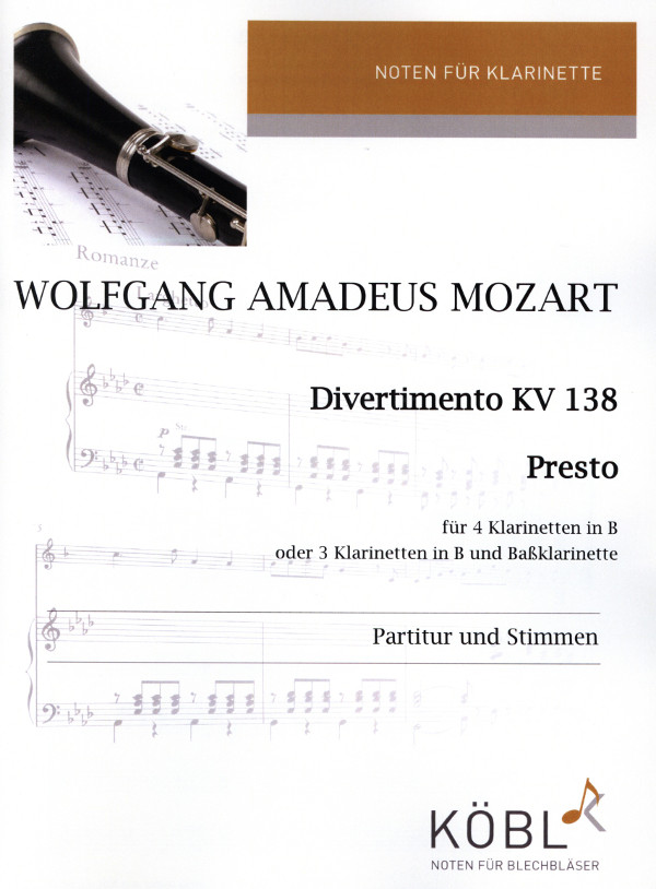 Mozart, Wolfgang Amadeus (Sieg)&nbsp;&nbsp;Divertimento KV 138, Presto&nbsp;&nbsp;für 4 Klarinetten in B oder 3 Klarinetten in und Bassklarinette