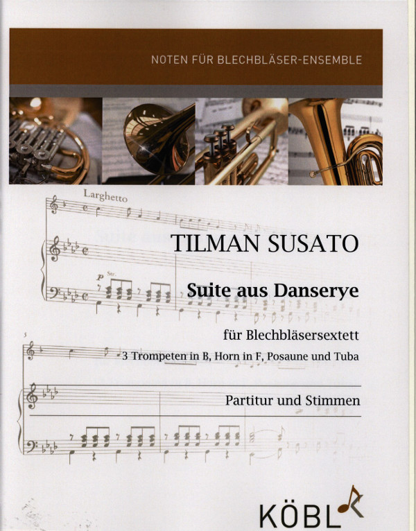 Susato, Tilman&nbsp;&nbsp;Suite aus Danserye&nbsp;&nbsp;für Blechbläsersextett (3 Tr., Horn, Pos. und Tuba)