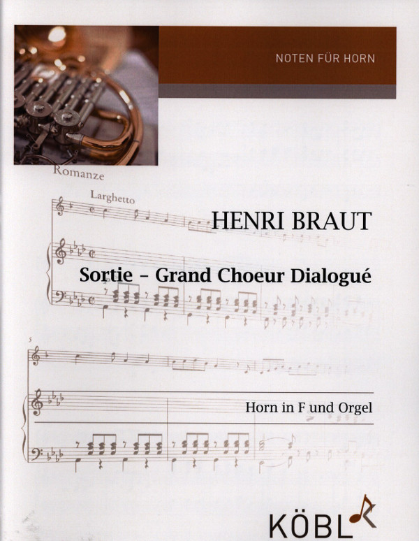 Braut, Henri (arr. Klaus Tewes)&nbsp;&nbsp;Sortie - Grand Choeur Dialogué&nbsp;&nbsp;für Horn in F und Orgel