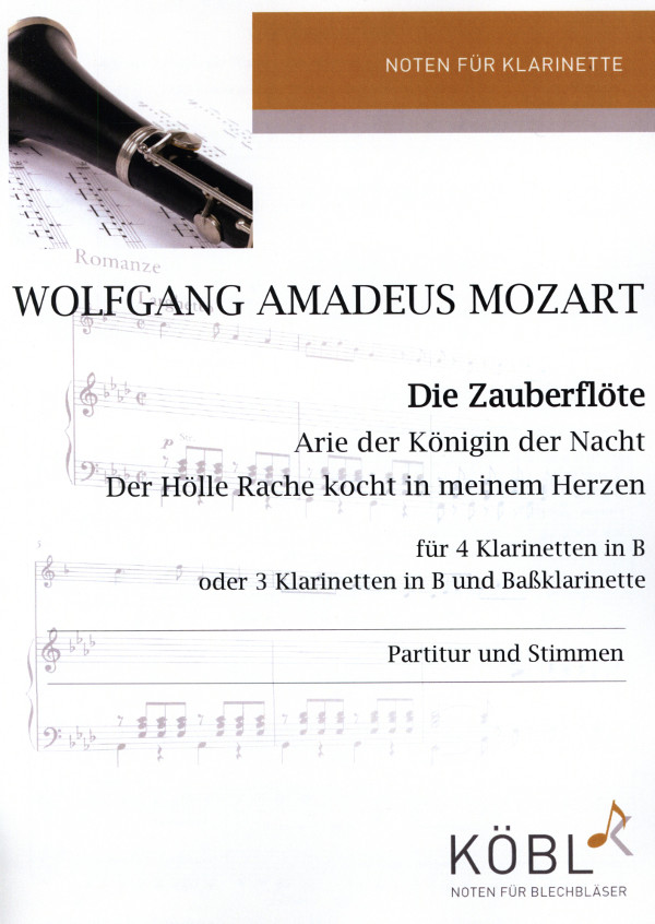 Mozart, Wolfgang Amadeus (Sieg)&nbsp;&nbsp;Der Hölle Rache kocht in meinem Herzen (Zauberflöte)&nbsp;&nbsp;für 4 Klarinetten in B oder 3 Klarinetten in B und Bassklarinette