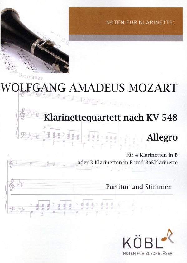 Mozart, Wolfgang Amadeus (Sieg)&nbsp;&nbsp;Klarinettenquartett nach KV 548&nbsp;&nbsp;für 4 Klarinetten in B oder 3 Klarinetten in B und Bassklarinette