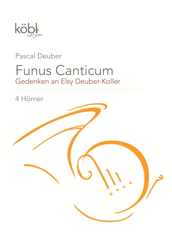 Deuber, Pascal&nbsp;&nbsp;Funus Canticum&nbsp;&nbsp;für 4 Hörner (horn quartet)