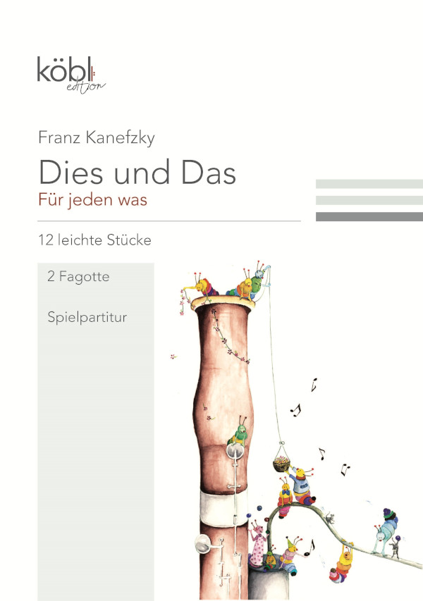 Kanefzky, Franz&nbsp;&nbsp;Dies und das - für jeden was für 2 Fagotte&nbsp;&nbsp;12 leichte Duette