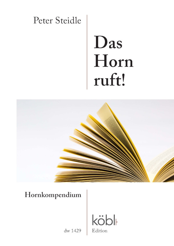 Das Horn ruft! - Hornkompendium&nbsp;&nbsp;für Horn&nbsp;&nbsp;