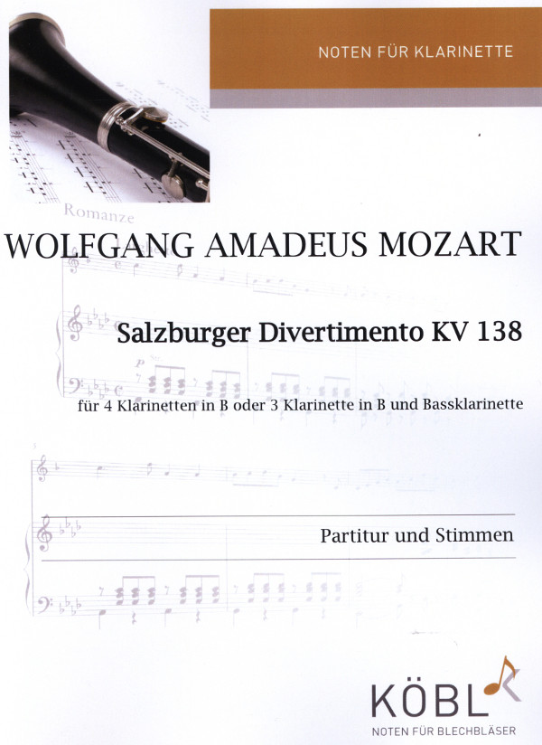 Mozart, Wolfgang Amadeus (Sieg)&nbsp;&nbsp;Salzburger Divertimento KV 138&nbsp;&nbsp;für 4 Klarinetten in B oder 3 Klarinetten in B und Bassklarinette