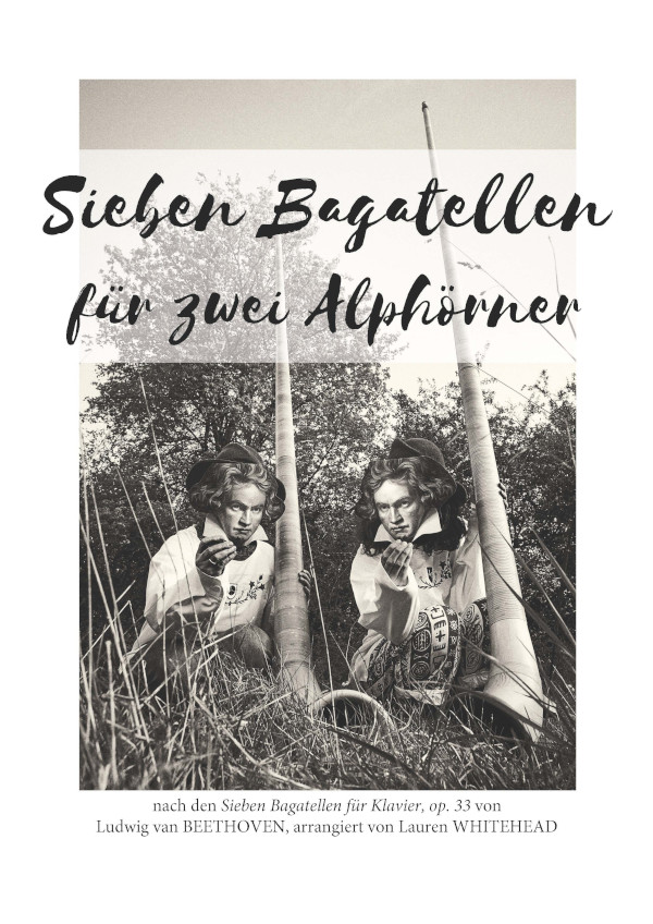Beethoven, Ludwig van (Bearb. Lauren Whitehead)&nbsp;&nbsp;Sieben Bagatellen&nbsp;&nbsp;für 2 Alphörner