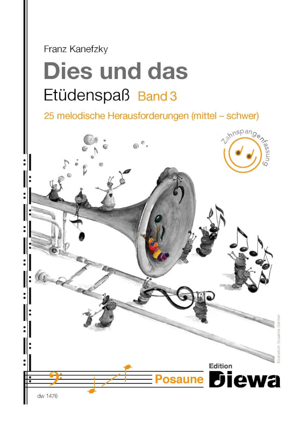 Kanefzky, Franz&nbsp;&nbsp;Dies und das: Etüdenspass Band 3 - Zahnspangenfassung&nbsp;&nbsp;fürTrompete (mittel - schwer) - 26 melodische Herausforderungen