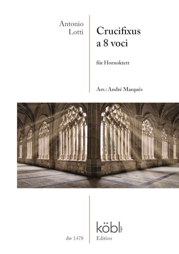 Cruzifixus a 8 voci  für 8 Hörner  Partitur und Stimmen