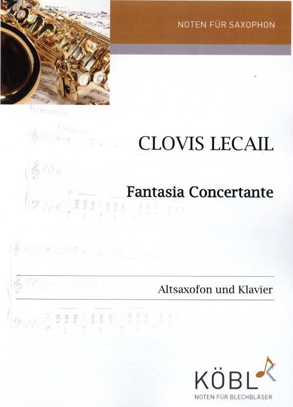 Lecail, Clovis (Walter)&nbsp;&nbsp;Fantasia Concertante&nbsp;&nbsp;für Altsaxophon und Klavier