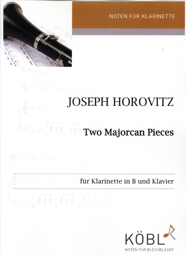 Horovitz, Joseph&nbsp;&nbsp;Two Majorcan Pieces&nbsp;&nbsp;für Klarinette in B und Klavier