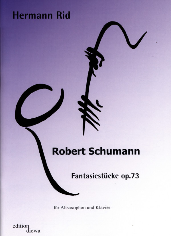 Fantasiestücke op.73&nbsp;&nbsp;für Altsaxophon und Klavier&nbsp;&nbsp;