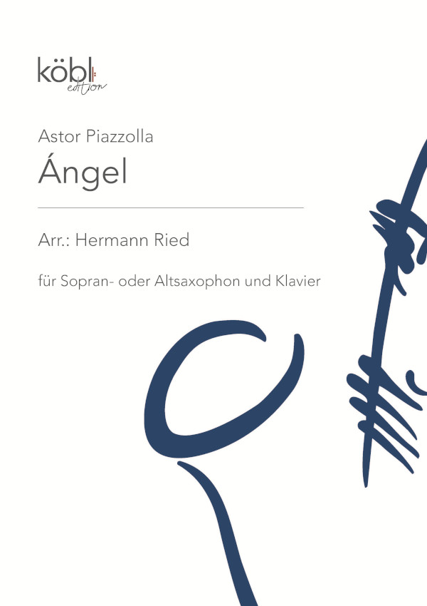 Ángel&nbsp;&nbsp;für Sopran- oder Altsaxophon und Klavier&nbsp;&nbsp;