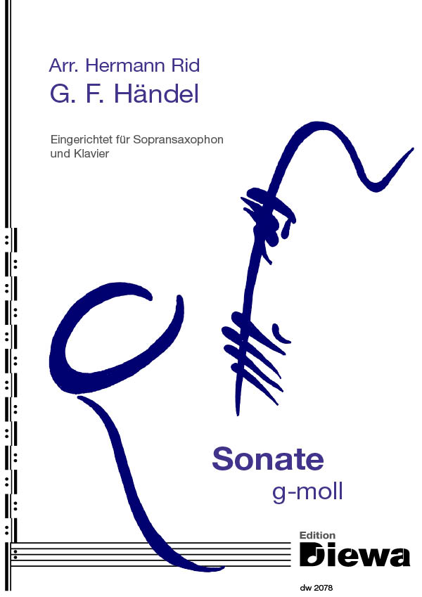 Händel, G. F. (arr. Hermann Rid)&nbsp;&nbsp;Sonate g-moll&nbsp;&nbsp;für Sopransaxophon und Klavier