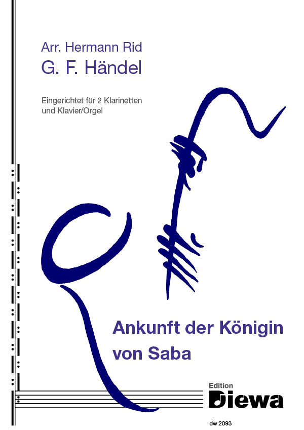 Händel. G. F. (arr. Hermann Rid)&nbsp;&nbsp;Ankunft der Königin von Saba&nbsp;&nbsp;für 2 Klarinetten und Klavier/Orgel