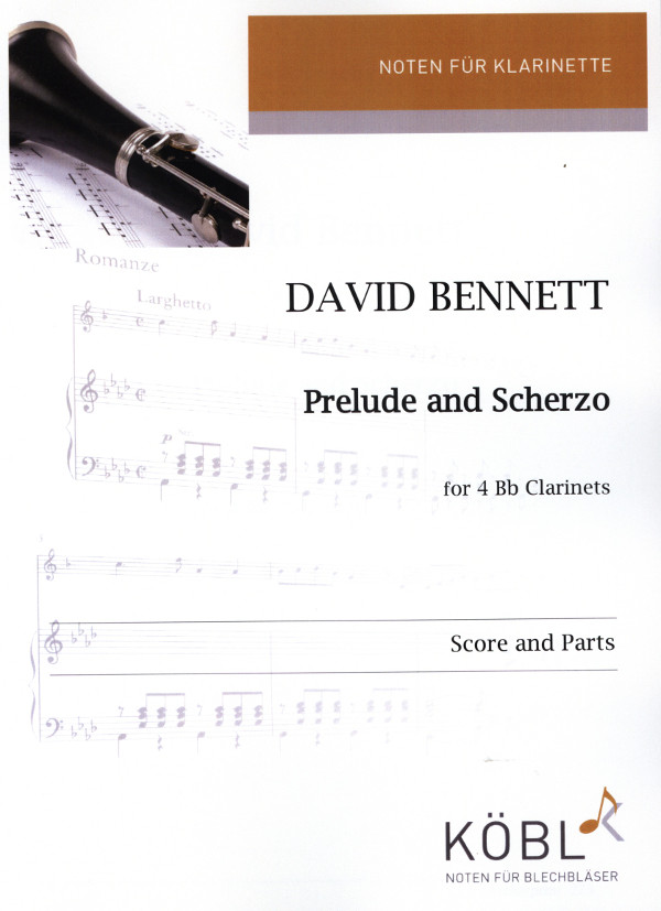 Bennett, David&nbsp;&nbsp;Prelude and Scherzo&nbsp;&nbsp;für 4 Klarinetten B