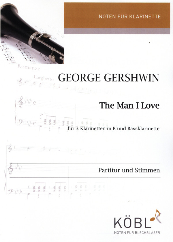 Gershwin, George&nbsp;&nbsp;The Man I Love&nbsp;&nbsp;für Klarinetenquartett (3 Klar. in B und Bassklar.)