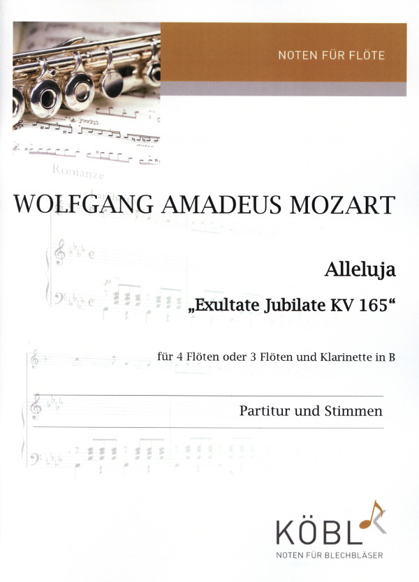 Mozart, Wolfgang Amadeus (Sieg)&nbsp;&nbsp;Allelujah - Exultate Jubilate KV 165&nbsp;&nbsp;für 4 Flöten oder 3 Flöten und Klarinette in B