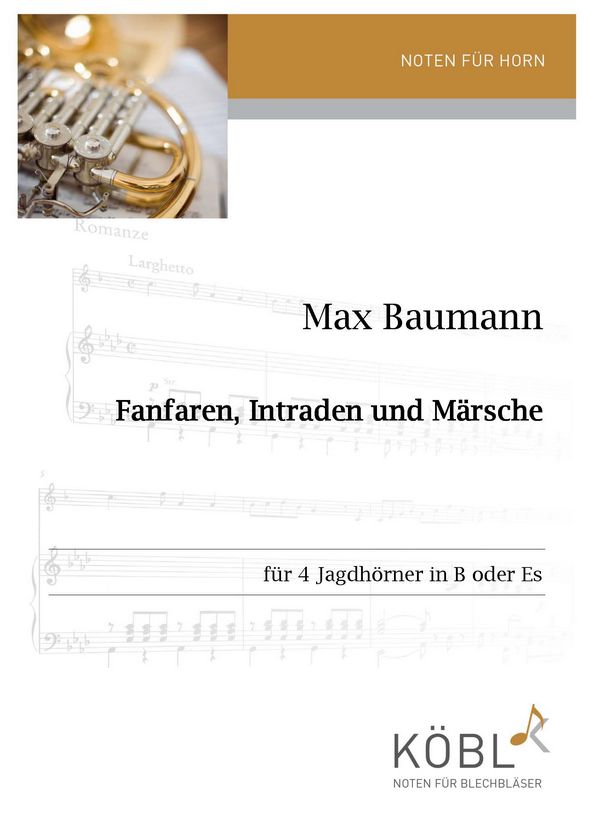 Baumann, Max&nbsp;&nbsp;Fanfaren, Intraden und Märsche&nbsp;&nbsp;Besetzung siehe 'erfahren Sie mehr'