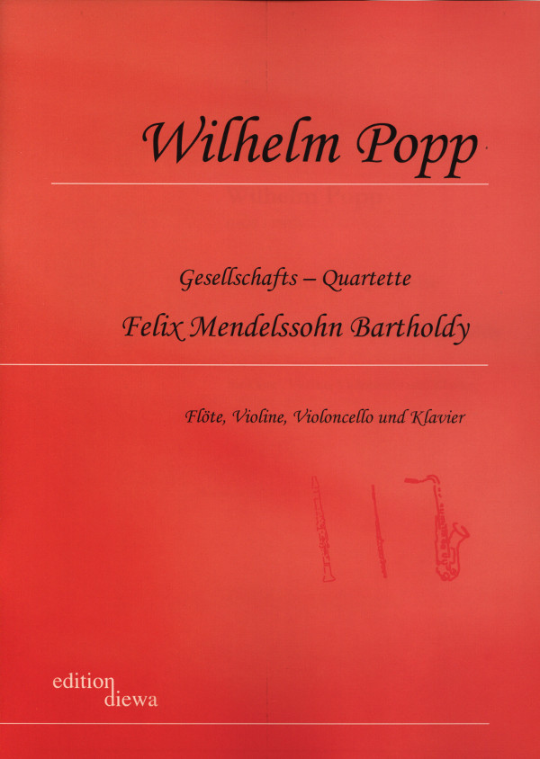 Popp, Wilhelm&nbsp;&nbsp;Gesellschafts-Quartette&nbsp;&nbsp;für Flöte, Violine, Violoncello und Klavier
