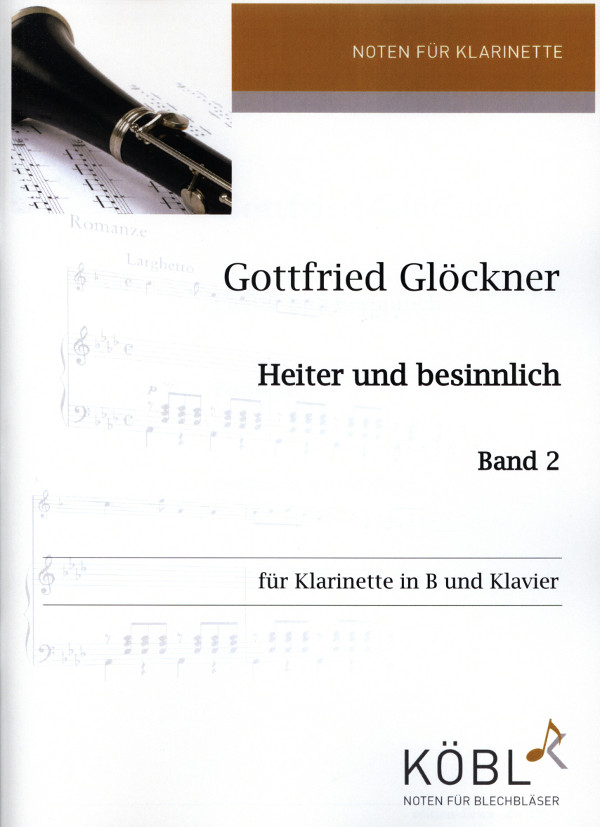 Glöckner, Gottfried&nbsp;&nbsp;Heiter und besinnlich - Band II&nbsp;&nbsp;für Klarinette in B und Klavier