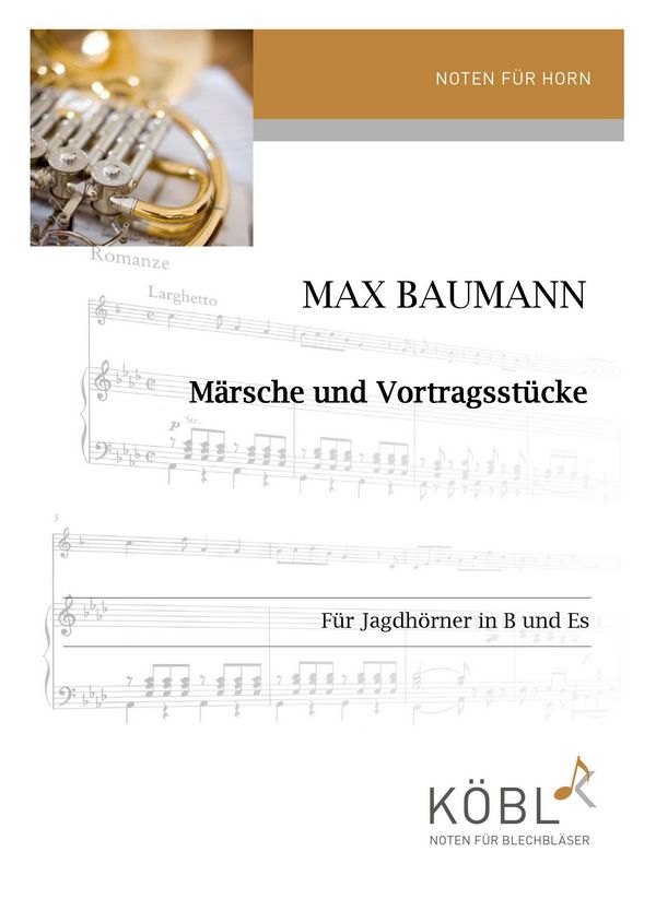 Baumann, Max&nbsp;&nbsp;Märsche und Vortragsstücke&nbsp;&nbsp;Besetzung siehe 'erfahren Sie mehr'