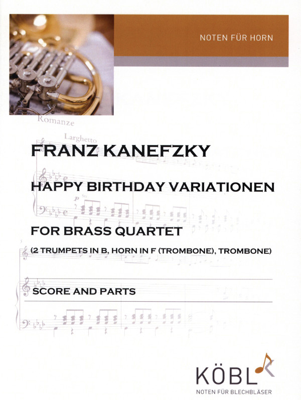 Kanefzky, Franz&nbsp;&nbsp;Happy Birthday Variationen&nbsp;&nbsp;für 2 Trompeten und 2 Posaunen (1. Posaune alternativ mit Horn)