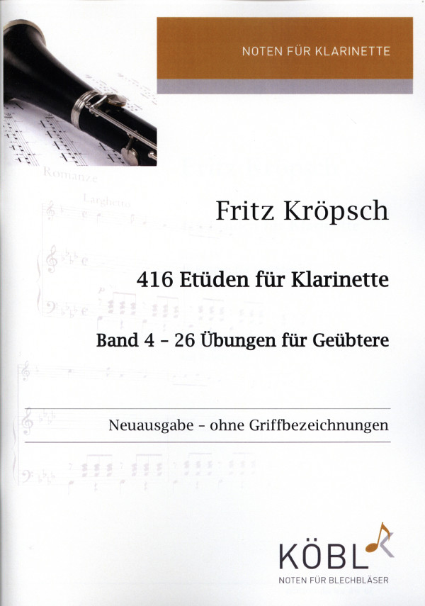 Kröpsch, Fritz (Erdt)&nbsp;&nbsp;416 fortschreitende Etüden - Band 4, 2 6 Übungen für Geübtere&nbsp;&nbsp;für Klarinette