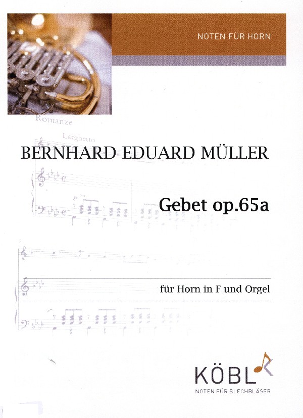 Gebet op.65a&nbsp;&nbsp;für Horn in F und Orgel&nbsp;&nbsp;