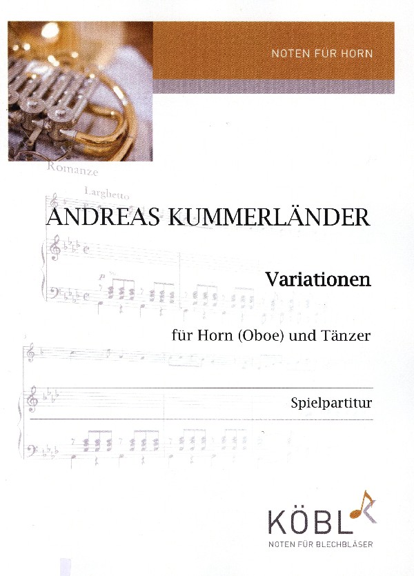 Kummerländer, Andreas&nbsp;&nbsp;Variationen&nbsp;&nbsp;für Horn (Oboe) und Tänzer