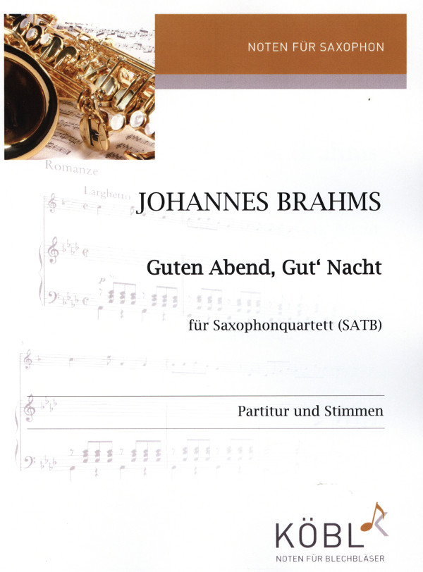 Brahms, Johannes (Schmitz)&nbsp;&nbsp;Guten Abend, Gut' Nacht&nbsp;&nbsp;für Saxophonquartett (SATB)