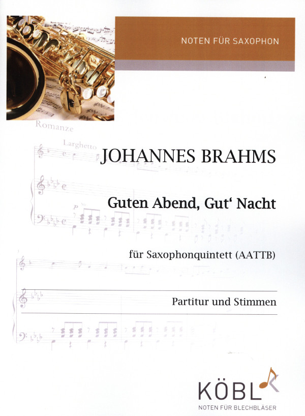 Brahms, Johannes (Schmitz)&nbsp;&nbsp;Guten Abend, Gut' Nacht&nbsp;&nbsp;für Saxophonquintet t (AATTB)