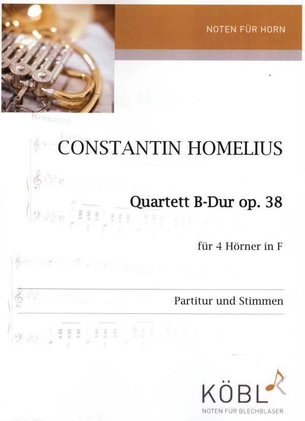 Quartett B-Dur op.38&nbsp;&nbsp;für 4 Hörner&nbsp;&nbsp;Partitur und Stimmen