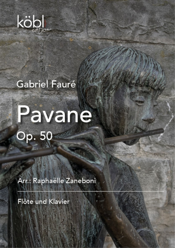 Faure, Gabriel (Arr. Raphaelle Zaneboni)&nbsp;&nbsp;Pavane op. 50&nbsp;&nbsp;für Flöte und Klavier
