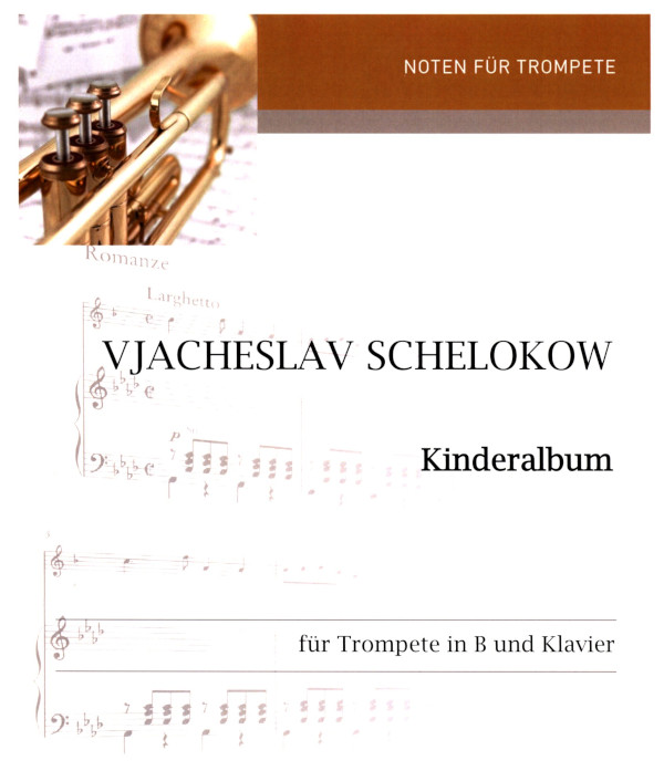 Kinderalbum&nbsp;&nbsp;für Trompete in B und Klavier&nbsp;&nbsp;
