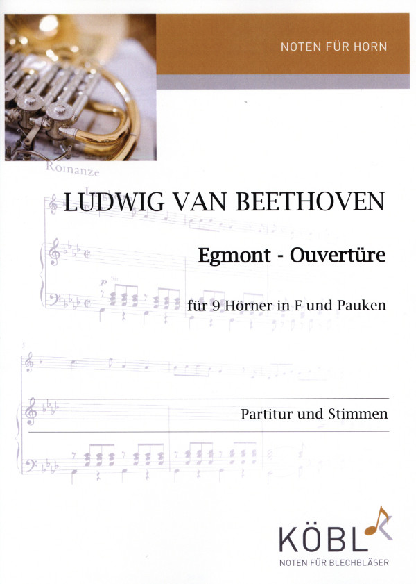 Beethoven, Ludwig van (Arr. Andreas Kummerländer)&nbsp;&nbsp;Egmont - Ouvertüre&nbsp;&nbsp;für 9 Hörner und Pauken (9 horn & Timpani)